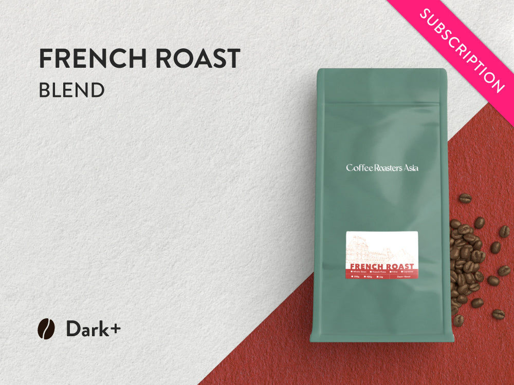French Roast Blend Coffee｜Subscription Plan｜Coffee Roasters Asia